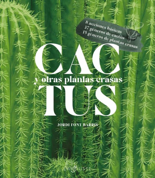 CACTUS Y OTRAS PLANTAS CRASAS -JORDI FONT BARRIS